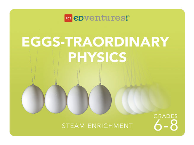 Eggs-traordinary Physics-PCS edventures.com