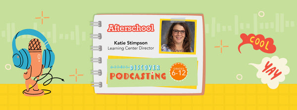 Educator Spotlight - Katie Stimpson - Podcasting