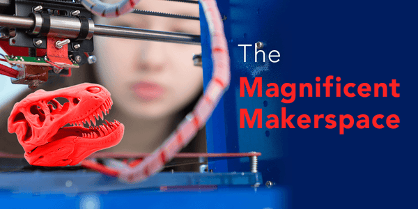 The Magnificent Makerspace Webinar