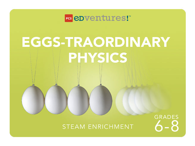 Eggs-traordinary Physics | PCS Edventures!